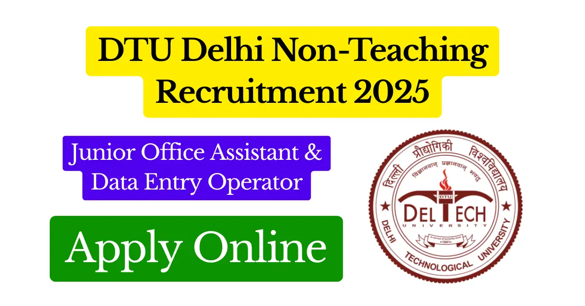 DTU Delhi Non-Teaching Recruitment 2025 Apply Online for Junior Office Assistant & Data Entry Operator Posts Featured Image