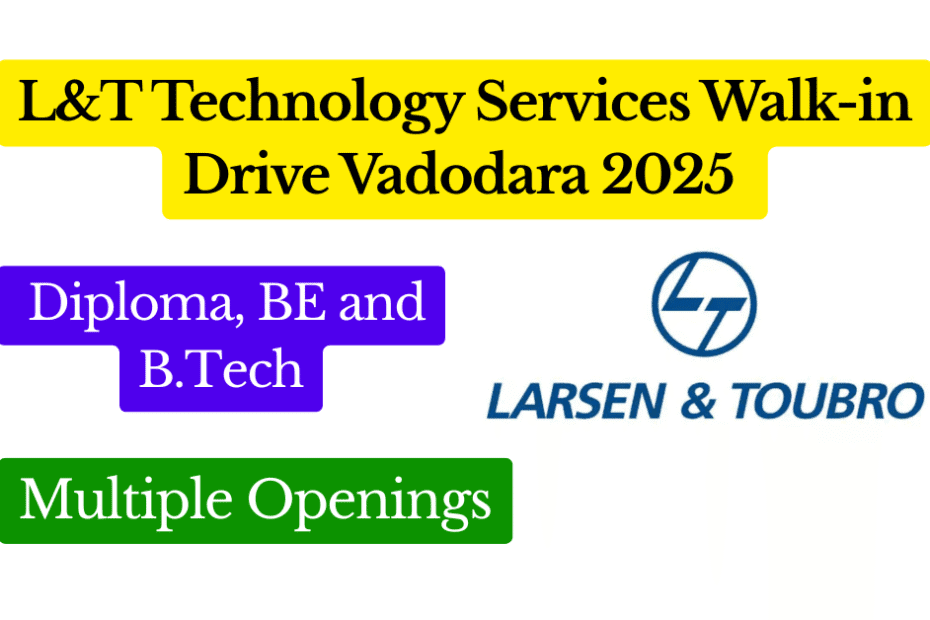 L&T Technology Services Walk-in Drive Vadodara 2025 – Multiple Openings Featured Image