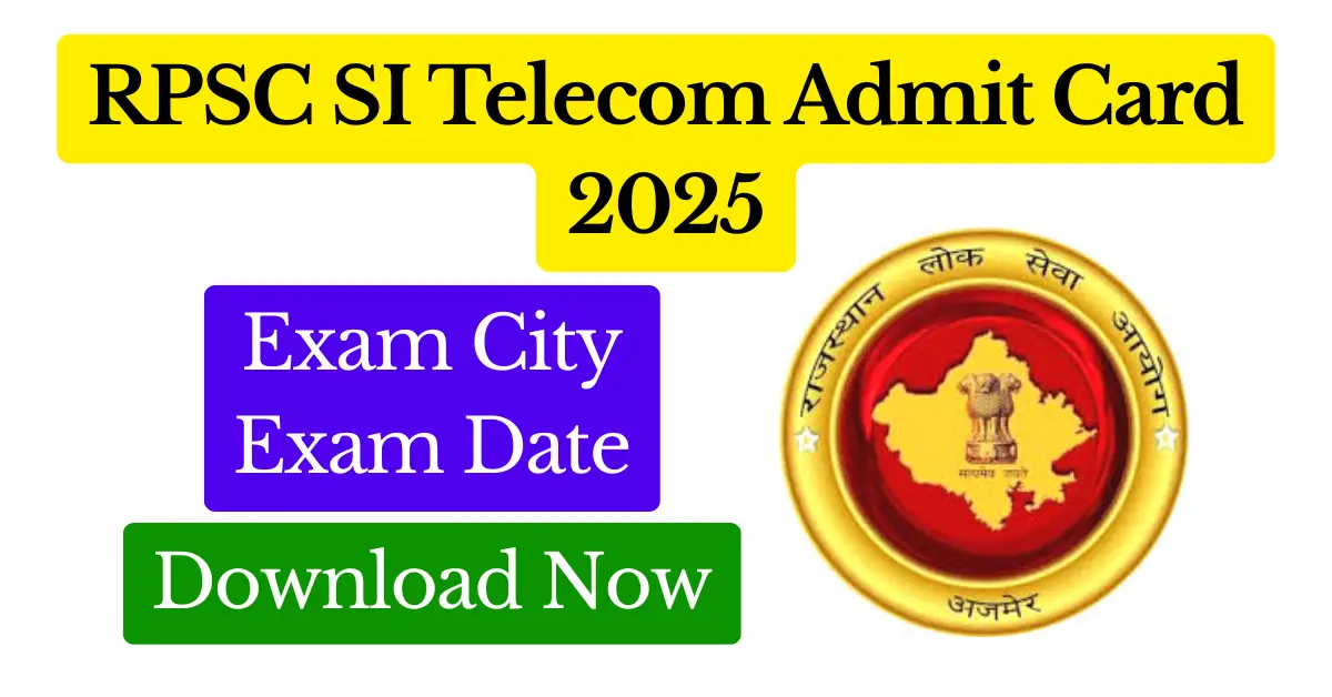 RPSC SI Telecom Admit Card 2025 OUT, Exam City, Exam Date, Hall Ticket Featured Image