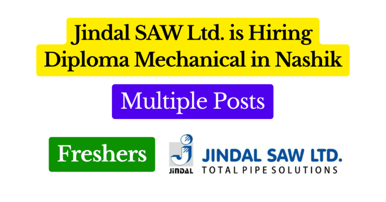 Diploma Mechanical Engineer Diploma Mechanical Freshers – Jindal SAW Ltd., Nashik Featured Image