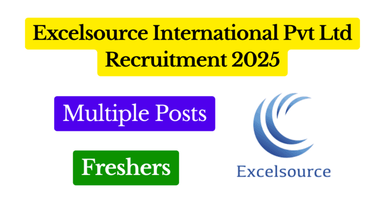 Excelsource International Pvt Ltd Recruitment 2025 Featured Image