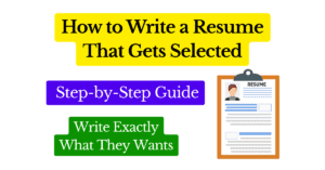 How to Write a Resume That Gets Selected | Simple Resume Writing Guide 2025 Featured Image