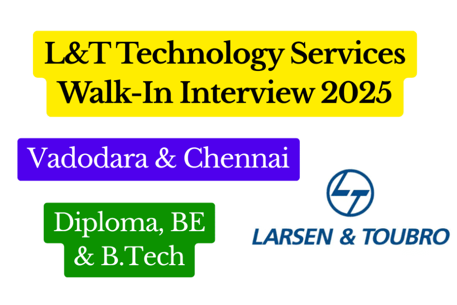 L&T Technology Services Walk-In Interview 2025 (Vadodara & Chennai) Featured Image
