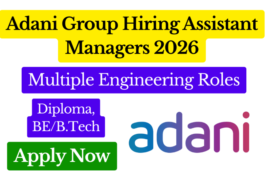 Adani Group Hiring Assistant Managers – Multiple Engineering Roles Across India Featured Image