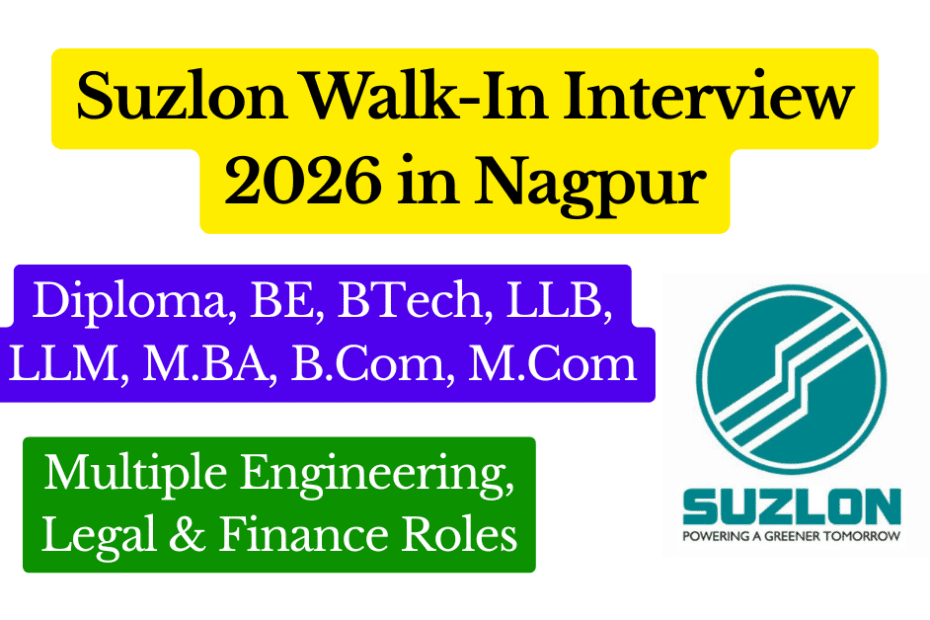 Suzlon Energy Walk-In Interview 2026 – Multiple Engineering, Legal & Management Roles in Nagpur Featured Image