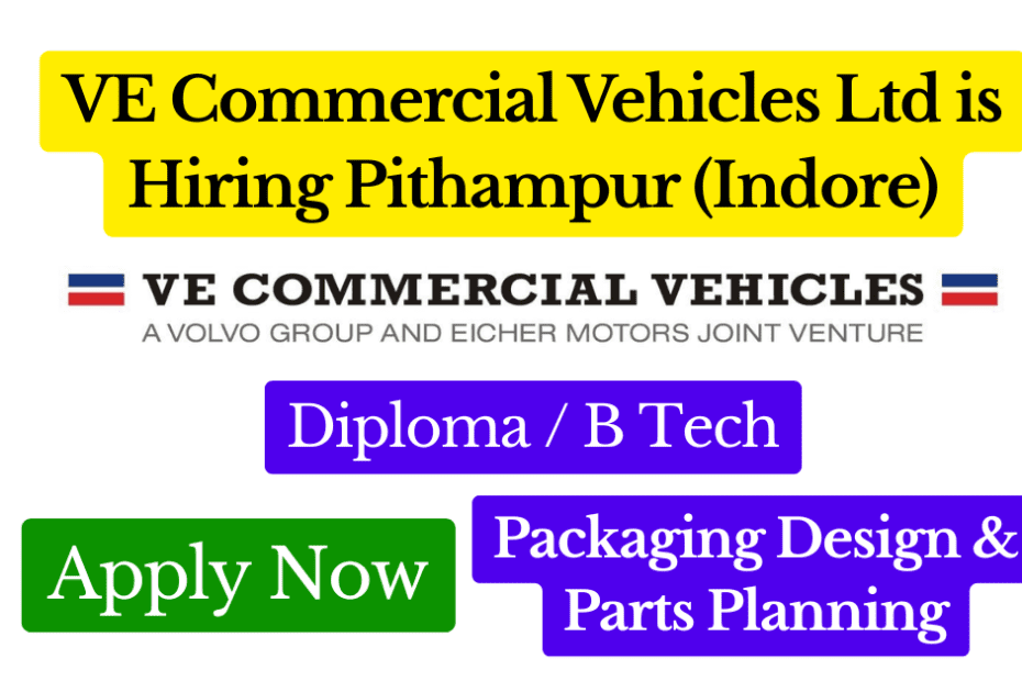 VECV Hiring Junior Manager Assistant Manager – Packaging Design & Parts Planning (Pithampur) Featured Image